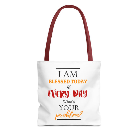 Blessed Today and Everyday Tote Bag