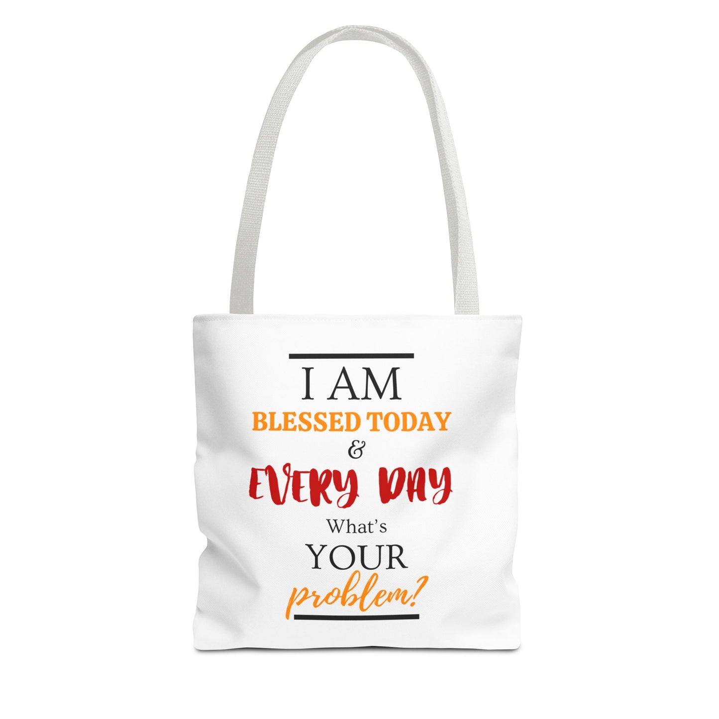 Blessed Today and Everyday Tote Bag