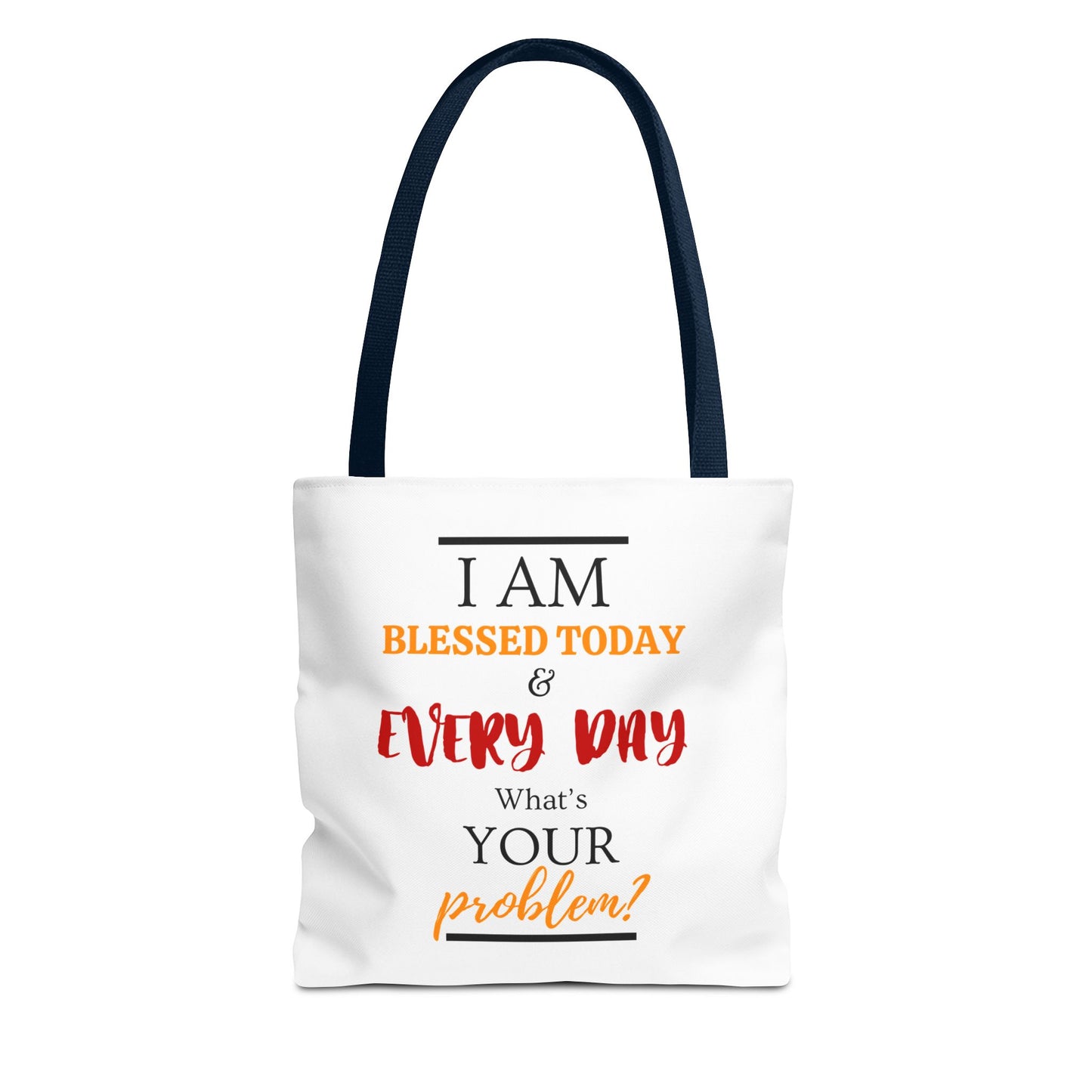 Blessed Today and Everyday Tote Bag